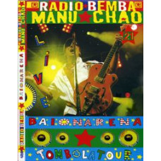 Manu Chao - Bayonarena: Live Radio Bemba [DVD]