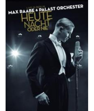 Max Raabe & Palast Orchester - Heute Nacht oder Nie [DVD]