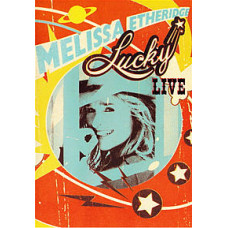 Melissa Etheridge - Lucky Live [DVD]