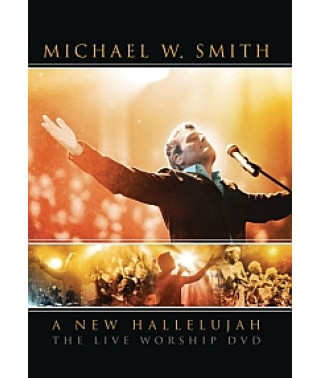 Michael W. Smith - A New Hallelujah - Live [DVD]
