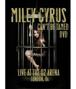 Miley Cyrus - Can t Be Tamed: Live At O2 в Лондоні [DVD]
