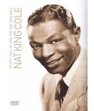 Nat King Cole: When I Fall In Love - The One And Only [DVD]