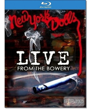 New York Dolls - Live From The Bowery [Blu-Ray]