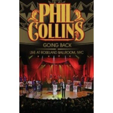 Phil Collins - Going Back: Live at Roseland Ballroom, NYC [DVD]
