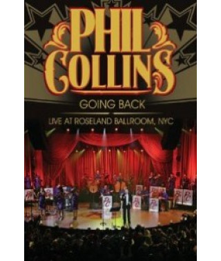 Phil Collins - Going Back: Live на Roseland Ballroom, NYC [DVD]