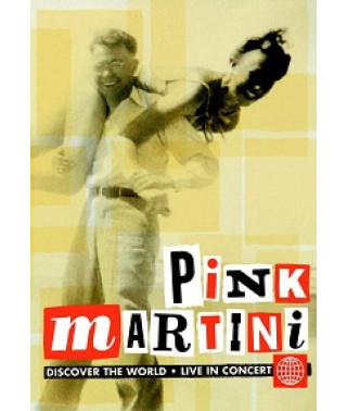 Pink Martini: Discover The World. Live In Concert [DVD]