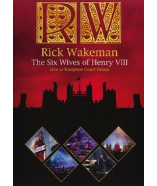 Rick Wakeman - The Six Wives of Henry VIII. Live at Hampton Cour