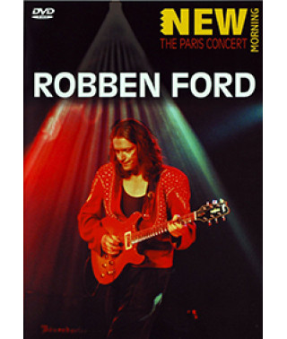 Robben Ford - New Morning: The Paris Concert (2001) [DVD]