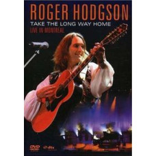 Roger Hodgson - Take the Long Way Home (Live in Montreal) [DVD]
