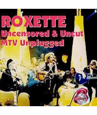 Roxette - Uncensored & Uncut MTV Unplugged [DVD]