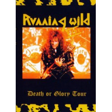 Running Wild - Death Or Glory Tour (1989) [DVD]