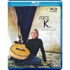 Sara K. - Made In The Shade [Blu-ray]