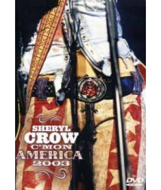 Sheryl Crow - C mon America [DVD]