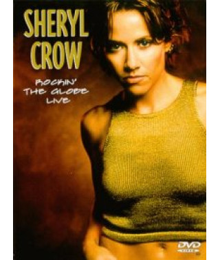 Sheryl Crow - Rockin The Globe Live [DVD]