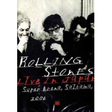 The Rolling Stones - Live In Japan (Super Arena, Saitama, 2006)