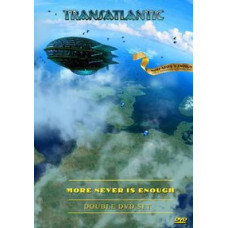 Transatlantic - More Never Is Enough [2 DVD]