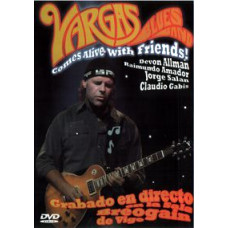 Vargas Blues Band - Comes Alive With Friends [DVD]