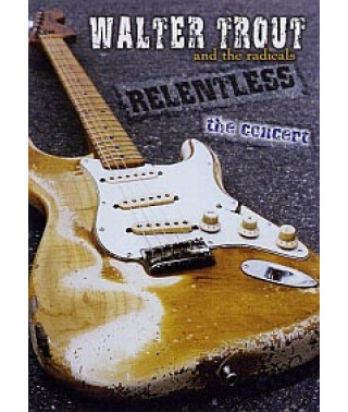 Walter Trout - Relentless: The Concert [DVD]