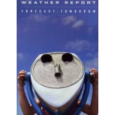 Weather Report - Forecast: Tomorrow [DVD]