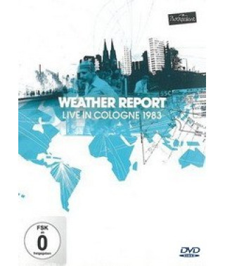 Weather Report - Live In Cologne 1983 [DVD]Weather Report - Live