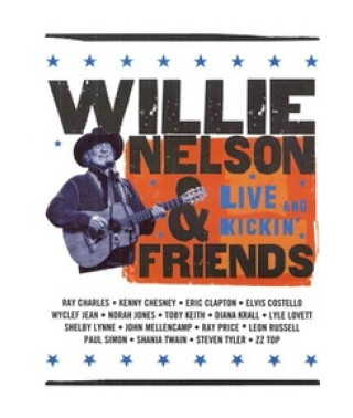 Willie Nelson And Friends - Live And Kickin   [DVD]