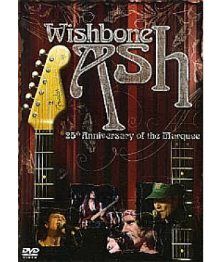 Wishbone Ash - 25th Anniversary of the Marquee [DVD]