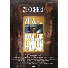 Zucchero. Zu. and Co. - Live At The Royal Albert Hall London 6th Zucchero. Zu. and Co. - Live At The Royal Albert Hall London 6th