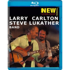 Larry Carlton & Steve Lukather Band: The Paris Concert [Blu-Ray]