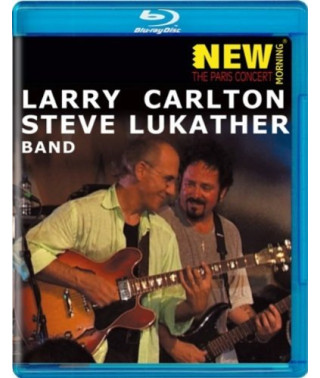 Larry Carlton & Steve Lukather Band: The Paris Concert [Blu-Ray]