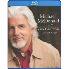 Michael McDonald: Цей Christmas - Live In Chicago [Blu-Ray]