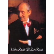 Vladimir Horowitz: The Last Romantic [DVD]