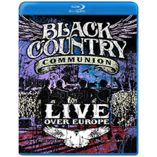 Black Country Communion: Live Over Europe [Blu-Ray]