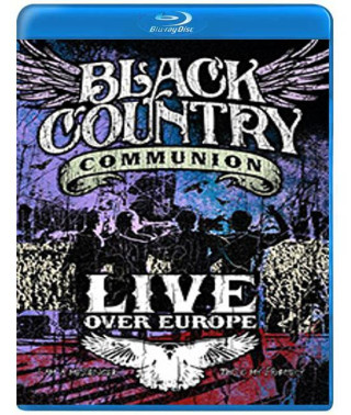 Black Country Communion: Live Over Europe [Blu-Ray]