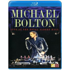 Michael Bolton: Live at the Royal Albert Hall [Blu-Ray]
