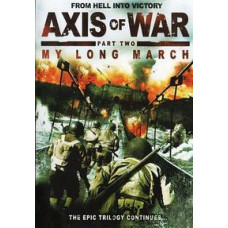 Axis of war. Part Two: My Long March [DVD]
