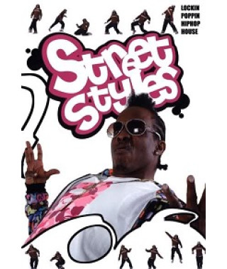 Навчання танцювальним стилям: Locking, Popping, Hip-Hop, House [DVD]